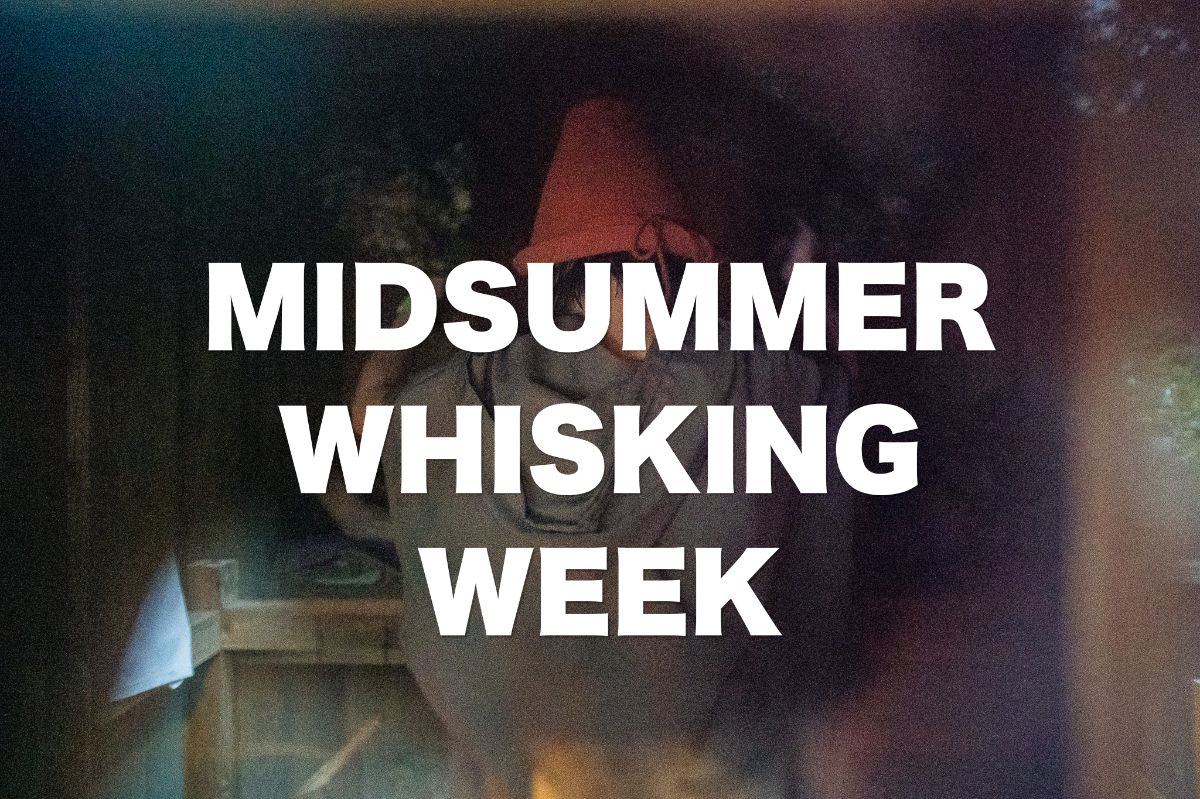 🌿MIDSUMMER WHISKING WEEK🌿